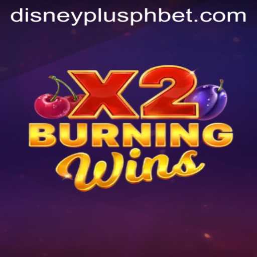 Discover the Thrills of BurningWinsX2: A Detailed Guide and the Disney Plus PH Connection